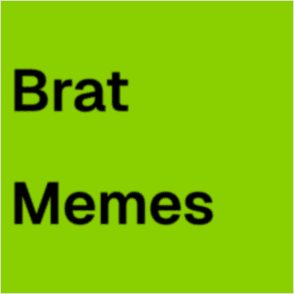 Example of a Brat-style meme created with Brat Generator